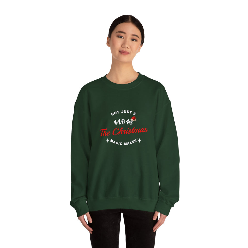 Christmas Mom Sweatshirt - "Not Just A Mom, The Christmas Magic Maker" Crewneck