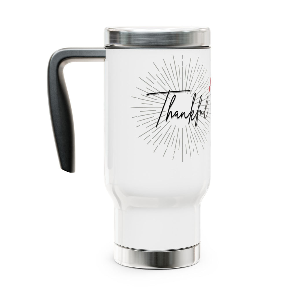 Thankful Stainless Steel Travel Mug — 14oz Insulated Handle Mug