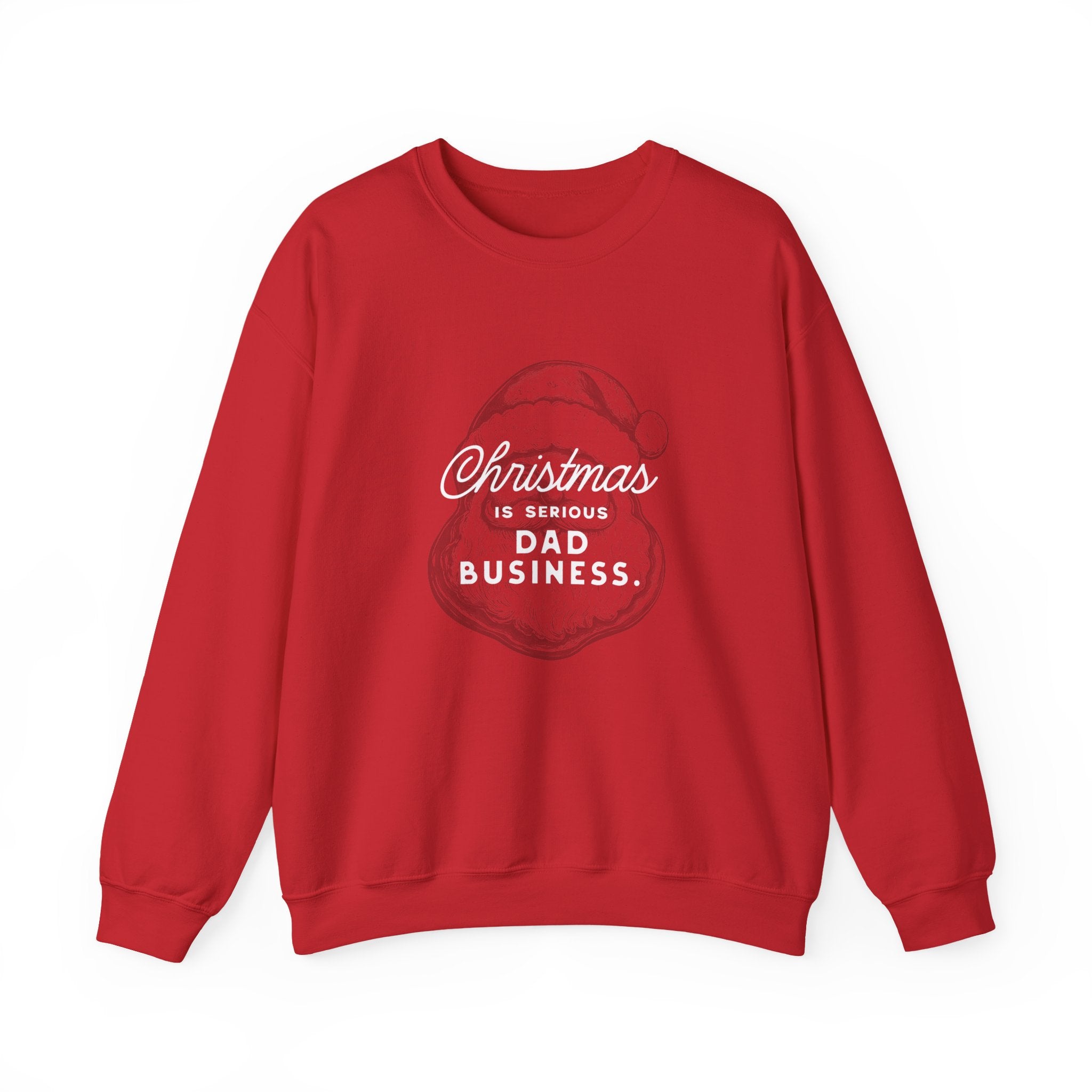 Christmas Is Serious Dad Business Sweatshirt