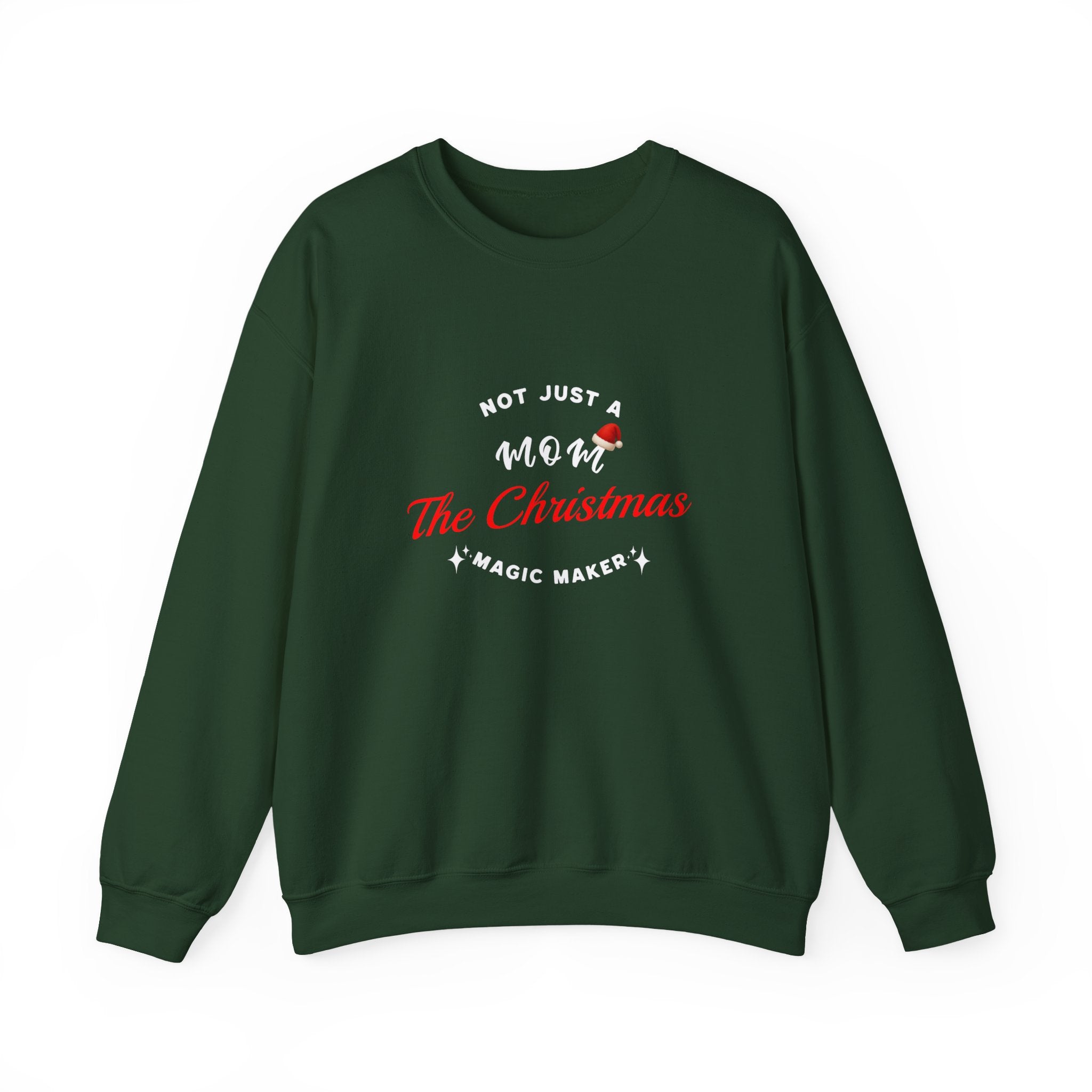 Christmas Mom Sweatshirt - "Not Just A Mom, The Christmas Magic Maker" Crewneck